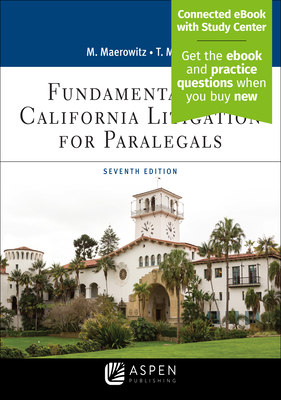Fundamentals of California Litigation for Paralegals: [Connected Ebook] - Maerowitz, Marlene Pontrelli, and Mauet, Thomas A