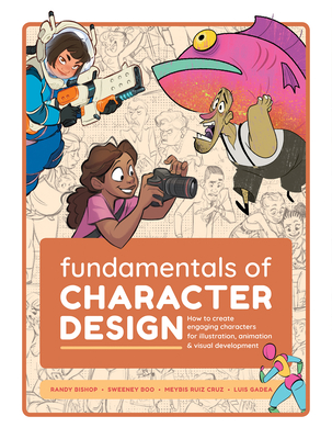 Fundamentals of Character Design: How to Create Engaging Characters for Illustration, Animation & Visual Development - Publishing 3dtotal (Editor)