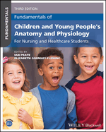 Fundamentals of Children and Young People's Anatomy and Physiology: For Nursing and Healthcare Students