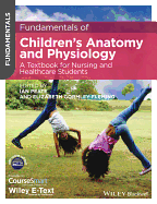 Fundamentals of Children's Anatomy and Physiology: A Textbook for Nursing and Healthcare Students