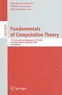 Fundamentals of Computation Theory: 17th International Symposium, FCT 2009, Wroclaw, Poland, September 2-4, 2009, Proceedings