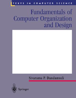 Fundamentals of Computer Organization and Design - Dandamudi, Sivarama P