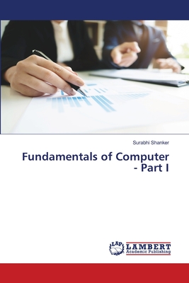 Fundamentals of Computer - Part I - Shanker, Surabhi