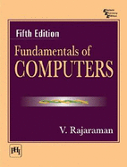 Fundamentals of Computers - Rajaraman, V.