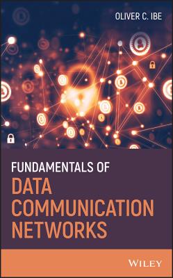 Fundamentals of Data Communication Networks - Ibe, Oliver C