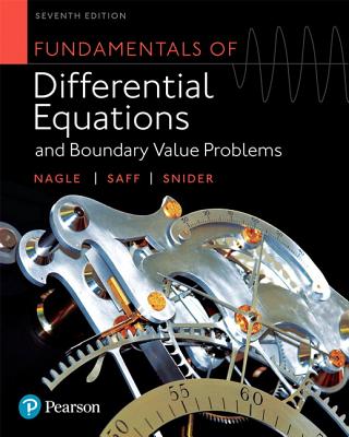 Fundamentals of Differential Equations and Boundary Value Problems - Nagle, R, and Saff, Edward, and Snider, Arthur