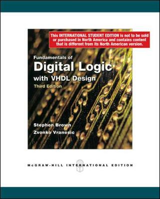 Fundamentals of Digital Logic with VHDL Design with CD-ROM - Brown, Stephen, and Vranesic, Zvonko