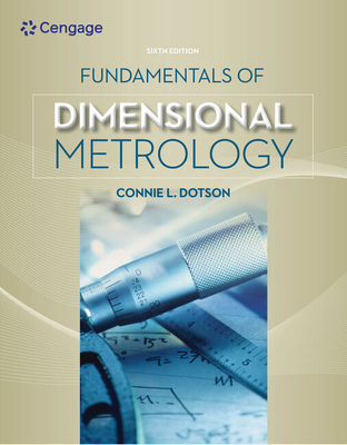 Fundamentals of Dimensional Metrology - Dotson, Connie L