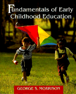 Fundamentals of Early Childhood Education - Morrison, George S