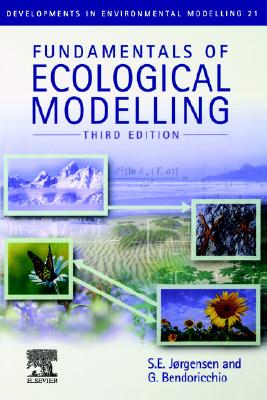 Fundamentals of Ecological Modelling: Volume 21 - Jorgensen, S E, and Bendoricchio, G (Editor)