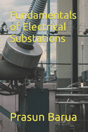 Fundamentals of Electrical Substations