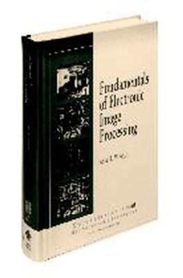 Fundamentals of Electronic Image Processing - Weeks, Arthur R