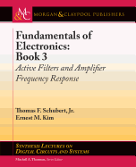 Fundamentals of Electronics: Book 3: Active Filters and Amplifier Frequency Response