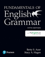 Fundamentals of English Grammar Student Book with Mylab English, 5e