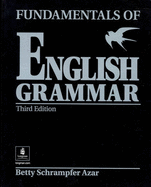 Fundamentals of English Grammar - Azar, Betty Schrampfer