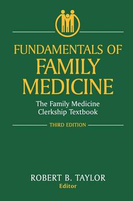 Fundamentals of Family Medicine: The Family Medicine Clerkship Textbook - David, A K, and Phillips, D M, and Scherger, J E