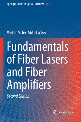 Fundamentals of Fiber Lasers and Fiber Amplifiers - Ter-Mikirtychev, Vartan V