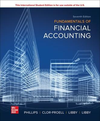 Fundamentals of Financial Accounting ISE - Phillips, Fred, and Clor-Proell, Shana, and Libby, Robert