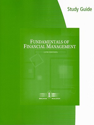 Fundamentals of Financial Management - Brigham, Eugene, and Houston, Joel F