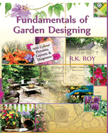 Fundamentals Of Garden Designing: A Colour Encyclopedia