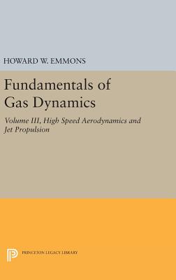 Fundamentals of Gas Dynamics - Emmons, Howard W.