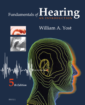 Fundamentals of Hearing: An Introduction - Yost, William