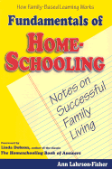 Fundamentals of Home-Schooling: Notes on Successful Family Living