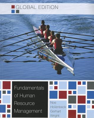 Fundamentals of Human Resource Management - Noe, Raymond, and Hollenbeck, John, and Gerhart, Barry