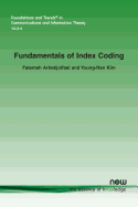 Fundamentals of Index Coding