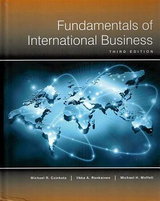 Fundamentals of International Business-3rd ed - Czinkota, Michael R, and Ronkainen, Ilkka A, and Moffett, Michael H