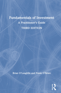 Fundamentals of Investment: A Practitioner's Guide