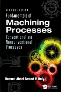 Fundamentals of Machining Processes: Conventional and Nonconventional Processes, Second Edition