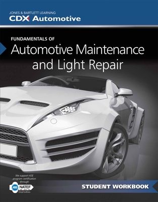Fundamentals of Maintenance and Light Repair Student Workbook - CDX Automotive