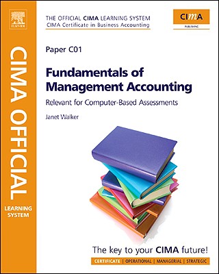 Fundamentals of Management Accounting: CIMA Certificate in Business Accounting : Relevant for Computer Based Assessment - Walker, Janet