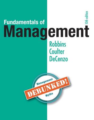 Fundamentals of Management Plus 2017 Mylab Management with Pearson Etext -- Access Card Package - Robbins, Stephen P, Dr., and Coulter, Mary A, and De Cenzo, David A