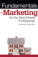 Fundamentals of Marketing for Real Estate Professionals - Barrell, Doris, and Nash, Mark