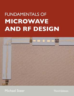 Fundamentals of Microwave and RF Design - Steer, Michael