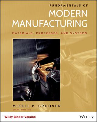 Fundamentals of Modern Manufacturing - Groover, Mikell P