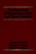 Fundamentals of Momentum, Heat, and Mass Transfer - Welty, James, and Wicks, Charles E, and Wilson, Robert E, Professor