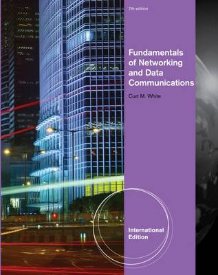 Fundamentals of Networking and Data Communications - White, Curt M.