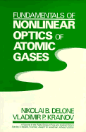 Fundamentals of Nonlinear Optics of Atomic Gases