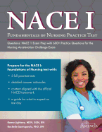 Fundamentals of Nursing Practice Test Questions: Nace 1 Exam Prep with 600+ Practice Questions for the Nursing Acceleration Challenge Exam