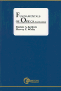 Fundamentals of Optics - White, Harvey E, and Jenkins, Francis A