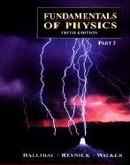 Fundamentals of Physics, Part 2, Chapters 13-21 - Halliday, David, and Resnick, Robert, and Walker, Jearl