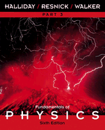 Fundamentals of Physics, Part 3, Chapters 22 - 33