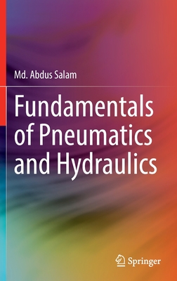 Fundamentals of Pneumatics and Hydraulics - Salam, Md. Abdus