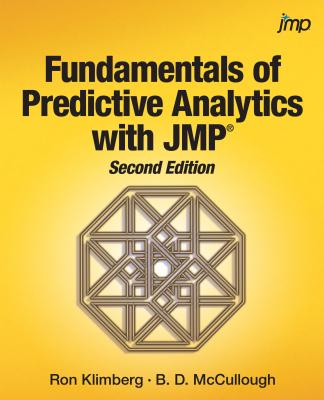 Fundamentals of Predictive Analytics with JMP, Second Edition - Klimberg, Ron, and McCullough, B D, PhD
