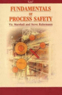 Fundamentals of Process Safety - Marshall, Victor Christopher, and Runeman, Steve, and Ruhemann, Steve