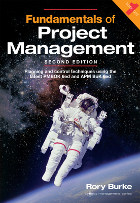 Fundamentals of Project Management 2ed: Planning and Control Techniques - Burke, Rory