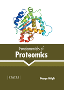 Fundamentals of Proteomics